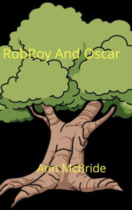 Title: RobRoy and Oscar, Author: Ann McBride