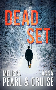 Title: Dead Set (An Aspen Falls Novel), Author: Melissa Pearl