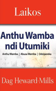 Title: Laikos Anthu Wamba ndi Utumiki, Author: Dag Heward-Mills