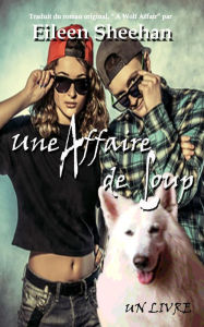 Title: Une Affaire de Loup (Un Livre), Author: Eileen Sheehan