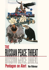 Title: The Russian Peace Threat (Pentagon on Alert), Author: Ron Ridenour