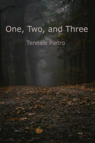 Title: One, Two, and Three, Author: Teneale Pietro