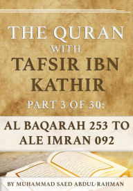 Title: The Quran With Tafsir Ibn Kathir Part 3 of 30: Al Baqarah 253 To Ale Imran 092, Author: Muhammad Abdul-Rahman