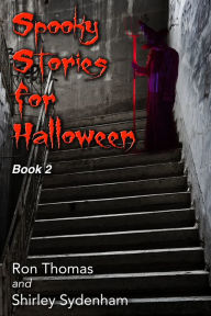 Title: Spooky Stories For Halloween Book 2, Author: Ron Thomas