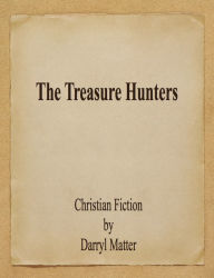 Title: The Treasure Hunters, Author: Darryl Matter