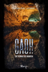 Title: Gaoh. En Tierras de Urantia, Author: José Ignacio Díaz Latorre