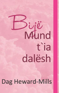 Title: Bijë Mund t`ia dalësh, Author: Dag Heward-Mills