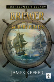 Title: Brewer and the Barbary Pirates, Author: James Keffer
