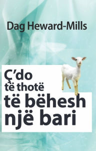Title: Ç'do të thotë të bëhesh një bari, Author: Dag Heward-Mills