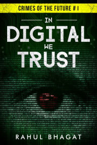 Title: In Digital We Trust, Author: Rahul Bhagat