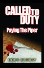 Called to Duty 2: Paying The Piper