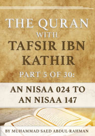 Title: The Quran With Tafsir Ibn Kathir Part 5 of 30: An Nisaa 024 To An Nisaa 147, Author: Muhammad Abdul-Rahman