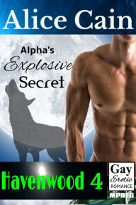 Title: Alpha's Explosive Secret, Author: Alice Cain