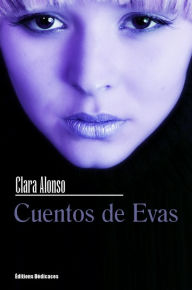 Title: Cuentos de Evas, Author: Clara Alonso