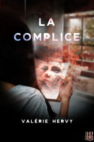 Title: La complice, Author: Valérie Hervy