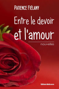 Entre Le Devoir Et L Amour By Patience Fielany Nook Book Barnes Noble