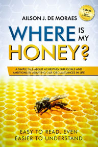 Title: Where is My Honey, Author: Ailson De Moraes