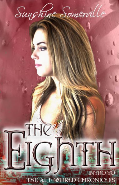 The Eighth: Intro to The Alt-World Chronicles