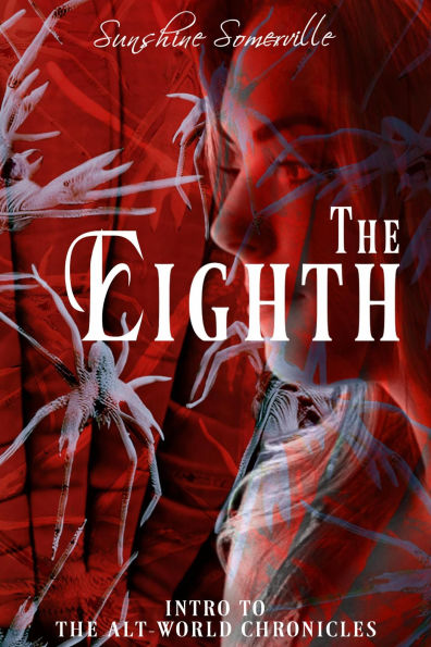 The Eighth: Intro to The Alt-World Chronicles