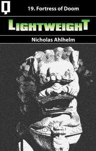Title: Lightweight 19: Fortress of Doom, Author: Nicholas Ahlhelm
