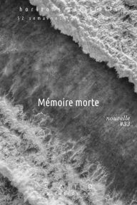 Title: Mémoire morte, Author: Saïd