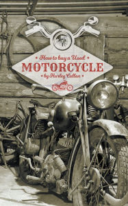 Title: How to Buy a Used Motorcycle, Author: Harley Callan