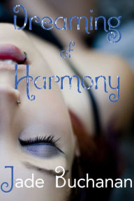 Title: Dreaming of Harmony, Author: Jade Buchanan