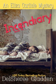 Title: Incendiary, Author: DelSheree Gladden