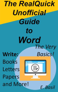 Title: RealQuick Guides Unofficial Guide to Word, Author: E. Basil