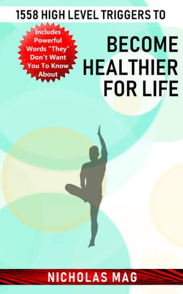 1558 High Level Triggers to Become Healthier for Life