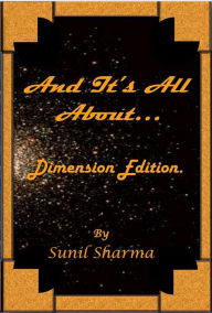 Title: And it's all about... Dimensions Edition (First edition, #1), Author: SK