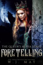 Foretelling (The Queen's Alpha Series, #9)