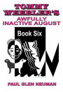 Tommy Weebler's Awfully Inactive August (Tommy Weebler's Almost Exciting Adventures, #6)
