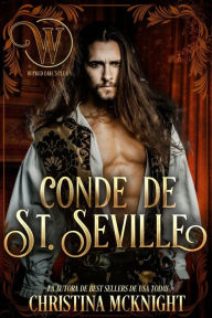 Title: Conde de St. Seville: Romance nacido del engaño, Author: Christina McKnight