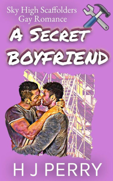 A Secret Boyfriend (Sky High Scaffolders, #4)
