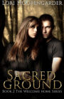 Sacred Ground (The Welcome Home Series, #2)