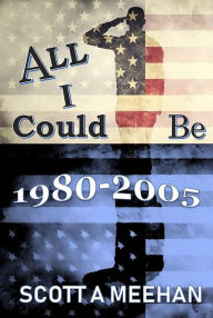 Title: All I Could Be, Author: Scott Meehan