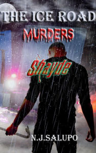 Title: The Ice Road Murders Shayde, Author: N.J Salupo