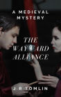 The Wayward Alliance (The Sir Law Kintour Mysteries, #1)