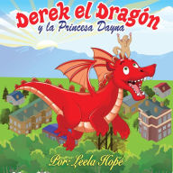 Title: Derek el Dragón y la Princesa Dayna (Libros para ninos en español [Children's Books in Spanish)), Author: leela hope