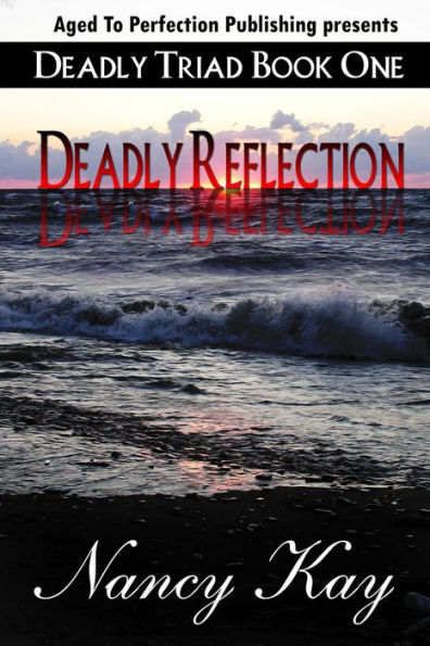 Deadly Reflection (Deadly Triad, #1)