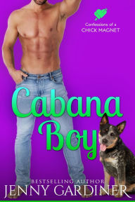 Title: Cabana Boy (Confessions of a Chick Magnet, #3), Author: Jenny Gardiner