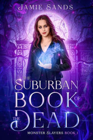 Title: The Suburban Book of the Dead, Author: Jamie Sands