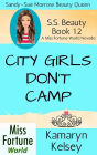 City Girls Don't Camp (Miss Fortune World: SS Beauty, #12)