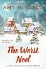 The Worst Noel (The Juniper Junction Holiday Mystery Series, #1)