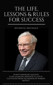 Title: Warren Buffett: The Life, Lessons & Rules for Success, Author: Influential Individuals