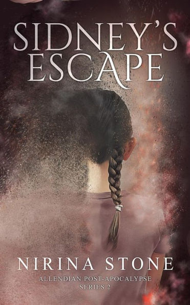 Sidney's Escape (Allendian Post-Apocalypse, #2)
