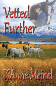 Title: Vetted Further, Author: K'Anne Meinel