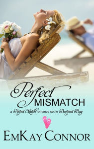 Title: Perfect Mismatch (Perfect Match, #1), Author: EmKay Connor