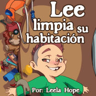 Title: Lee limpia su habitación (Libros para ninos en español [Children's Books in Spanish), #3), Author: leela hope